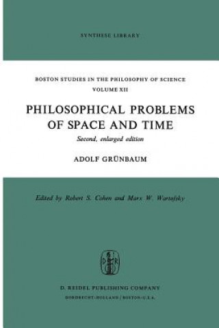 Könyv Philosophical Problems of Space and Time Adolf Grünbaum