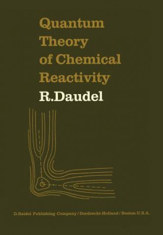Kniha Quantum Theory of Chemical Reactivity R. Daudel