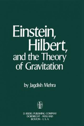 Kniha Einstein, Hilbert, and The Theory of Gravitation Jagdish Mehra