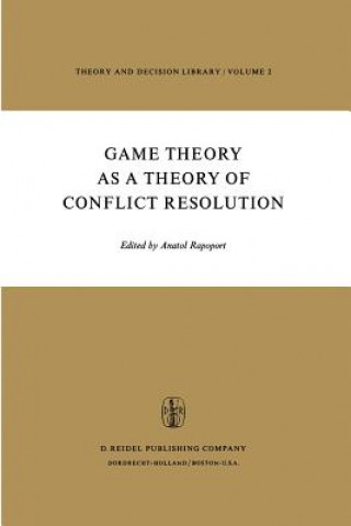 Книга Game Theory as a Theory of Conflict Resolution Anatol Rapoport