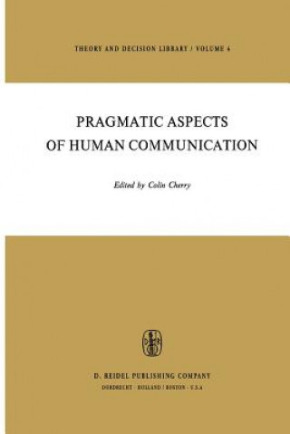Könyv Pragmatic Aspects of Human Communication H.B. Cherry