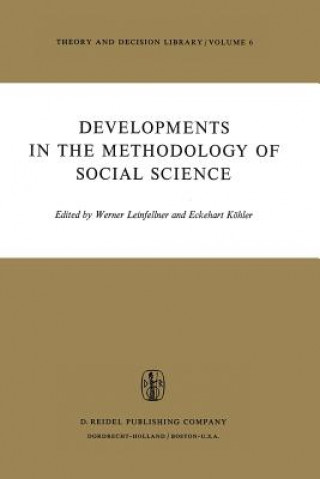 Kniha Developments in the Methodology of Social Science W. Leinfellner