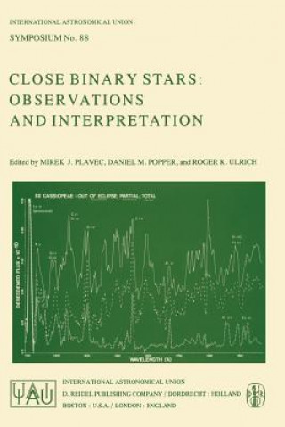 Könyv Close Binary Stars: Observations and Interpretation M.J. Plavec