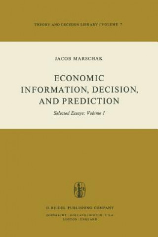 Carte Economic Information, Decision, and Prediction M. Marschak