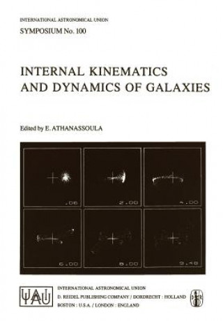 Kniha Internal Kinematics and Dynamics of Galaxies E. Athanassoula