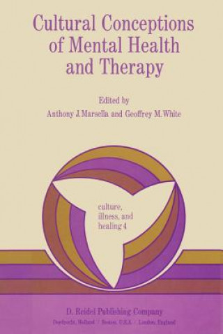 Book Cultural Conceptions of Mental Health and Therapy Anthony J. Marsella