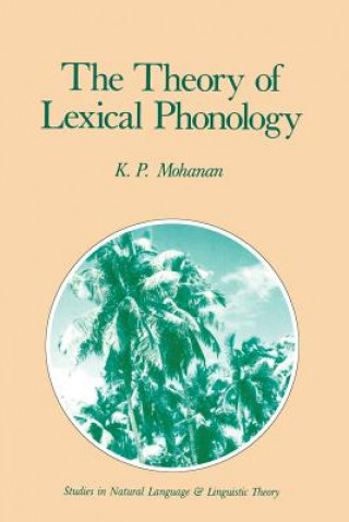Carte Theory of Lexical Phonology K.P. Mohanan