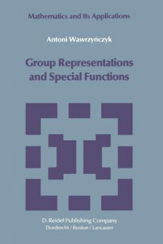 Knjiga Group Representations and Special Functions A. Wawrzynczyk