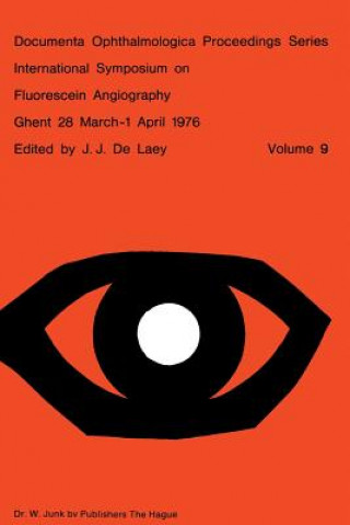 Könyv International Symposium on Fluorescein Angiography Ghent 28 March-1 April 1976 J.J. de Laey