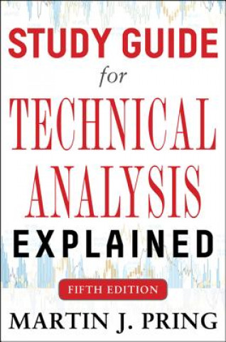 Carte Study Guide for Technical Analysis Explained Fifth Edition Pring Martin J