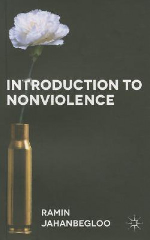 Carte Introduction to Nonviolence Jahanbegloo Ramin