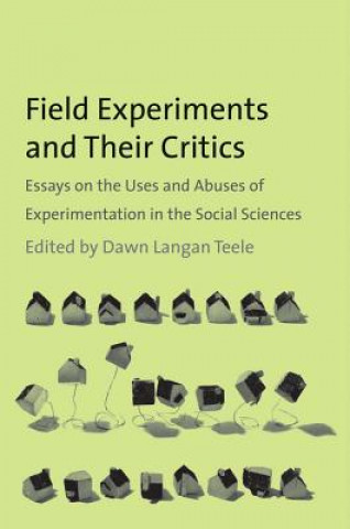 Book Field Experiments and Their Critics Dawn Langan Teele