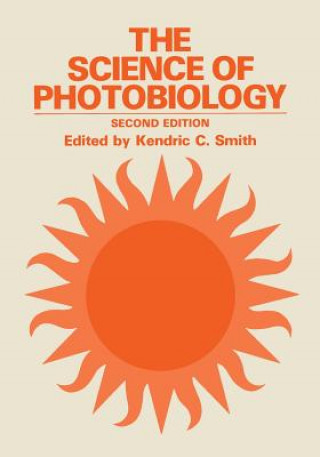 Kniha Science of Photobiology Kendric C. Smith