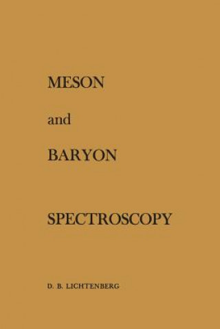 Kniha Meson and Baryon Spectroscopy D.B. Lichtenberg