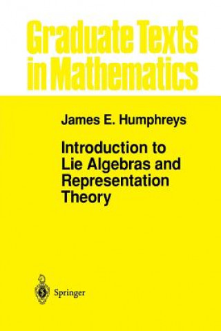 Kniha Introduction to Lie Algebras and Representation Theory J.E. Humphreys