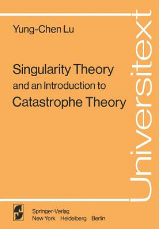 Книга Singularity Theory and an Introduction to Catastrophe Theory Y.-C. Lu