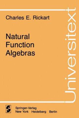 Book Natural Function Algebras Charles E. Rickart