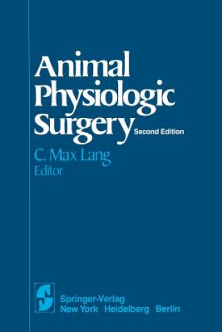 Kniha Animal Physiologic Surgery Carol Max Lang