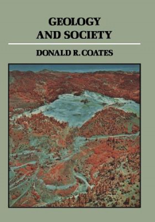 Книга Geology and Society Donald Robert Coates