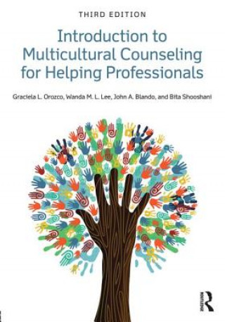 Carte Introduction to Multicultural Counseling for Helping Professionals Graciela L Orozco & Wanda M Lee