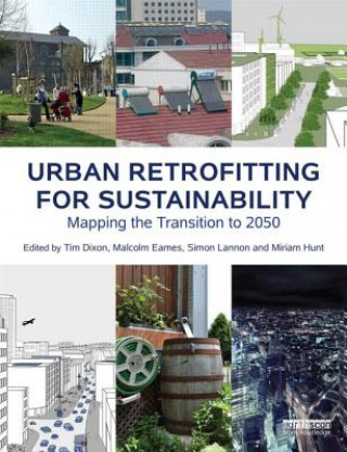 Kniha Urban Retrofitting for Sustainability Tim Dixon & Malcolm Eames