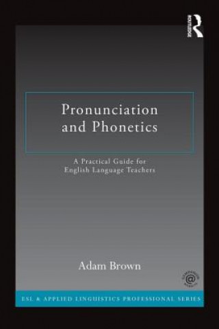 Livre Pronunciation and Phonetics Adam Brown