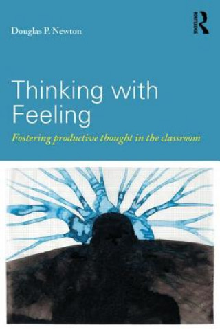 Carte Thinking with Feeling Douglas P Newton