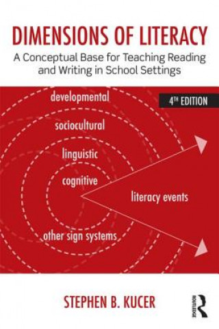 Kniha Dimensions of Literacy Stephen B Kucer