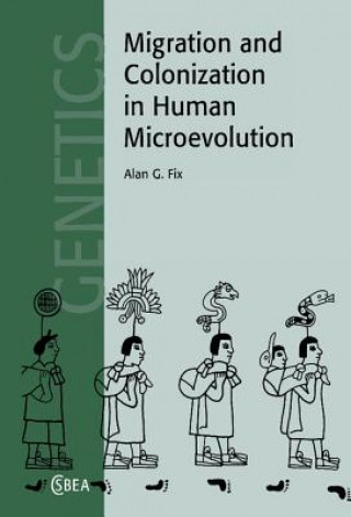 Książka Migration and Colonization in Human Microevolution Fix