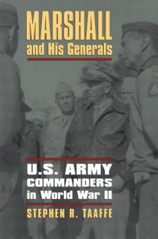 Knjiga Marshall and His Generals Stephen R Taaffe