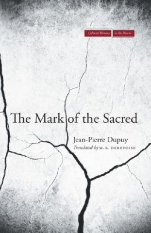 Knjiga Mark of the Sacred Jean Pierre Dupuy