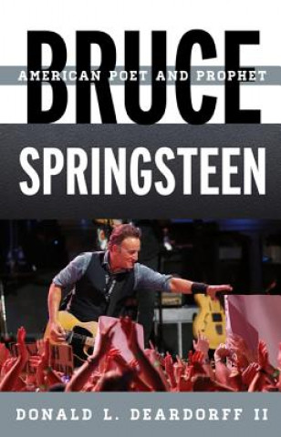 Könyv Bruce Springsteen Donald L Deardorff