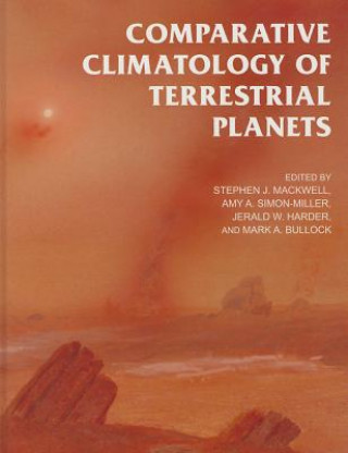 Książka Comparative Climatology of Terrestrial Planets Stephen J Mackwell