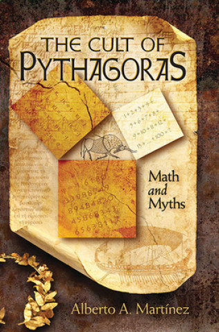 Könyv Cult of Pythagoras, The Alberto A Martinez