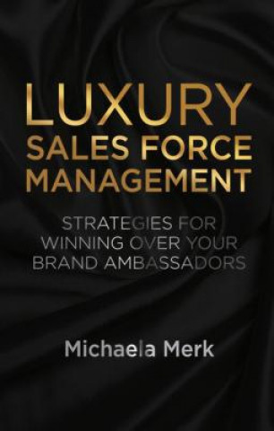 Könyv Luxury Sales Force Management Merk Michaela