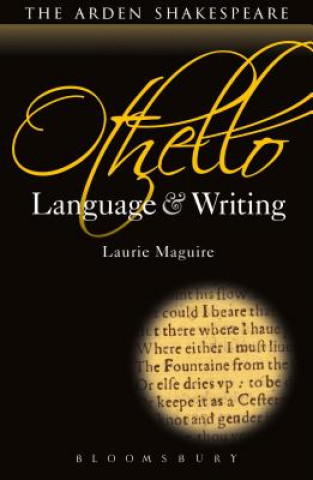 Knjiga Othello: Language and Writing Laurie Maguire