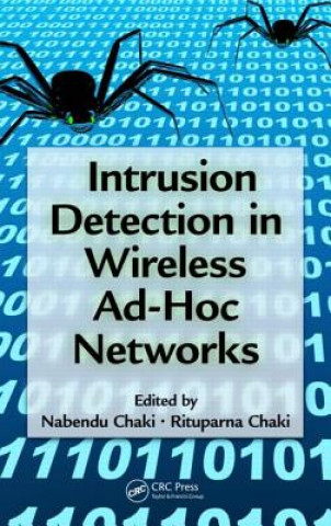 Könyv Intrusion Detection in Wireless Ad-Hoc Networks Nabendu Chaki & Rituparna Chaki
