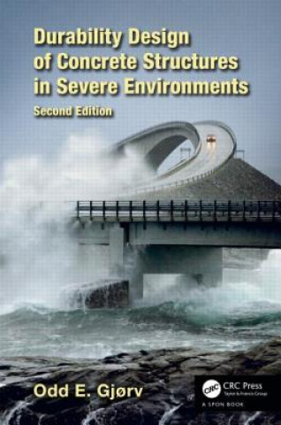 Книга Durability Design of Concrete Structures in Severe Environments Odd E Gjřrv