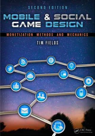 Könyv Mobile & Social Game Design Tim Fields