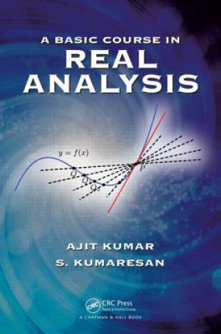 Knjiga Basic Course in Real Analysis Ajit Kumar & S Kumaresan