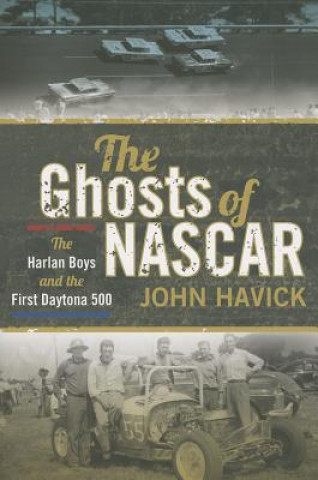 Kniha Ghosts of NASCAR John Havick