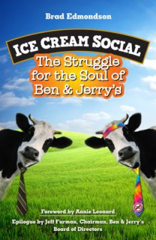 Carte Ice Cream Social: The Struggle for the Soul of Ben & Jerry's Edmondson Brad