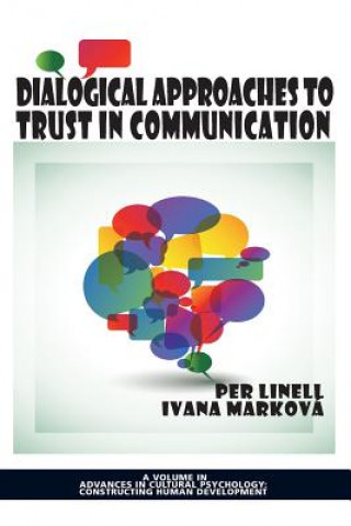 Kniha Dialogical Approaches to Trust in Communication Per Linell