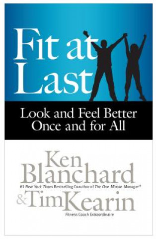 Carte Fit at Last: Look and Feel Better Once and for All Blanchard Ken