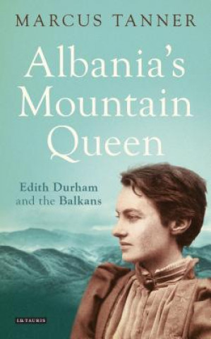 Könyv Albania's Mountain Queen Marcus Tanner