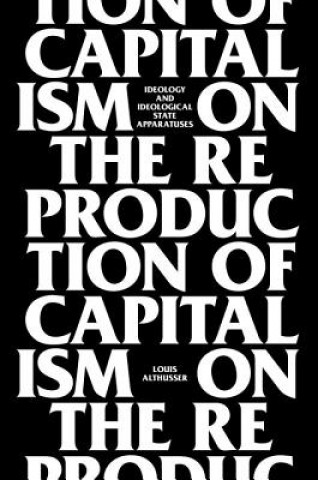 Könyv On The Reproduction Of Capitalism Louis Althusser