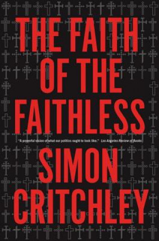 Knjiga Faith of the Faithless Simon Critchley