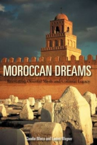 Könyv Moroccan Dreams Claudio Minca