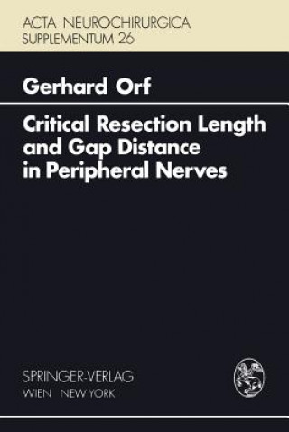 Carte Critical Resection Length and Gap Distance in Peripheral Nerves G. Orf