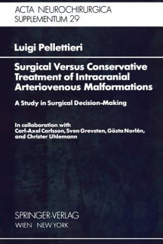 Книга Surgical Versus Conservative Treatment of Intracranial Arteriovenous Malformations L. Pellettieri